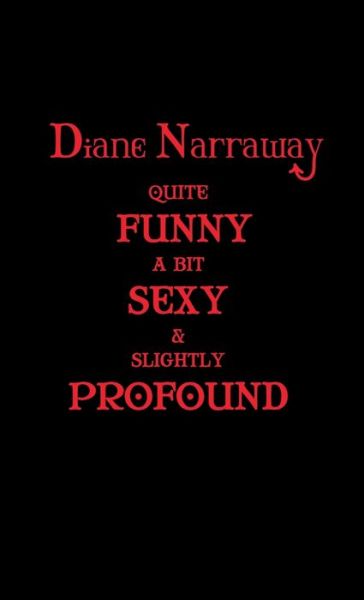 Cover for Diane Narraway · Quite Funny A Bit Sexy and Slightly Profound (Paperback Book) (2020)