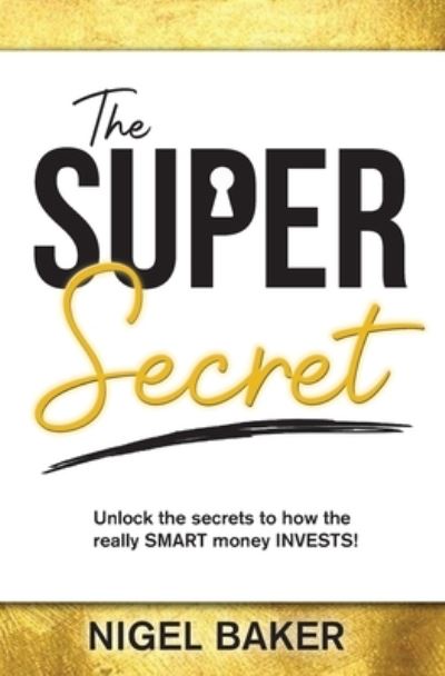 Cover for Nigel Baker · The Super Secret (Paperback Book) (2020)