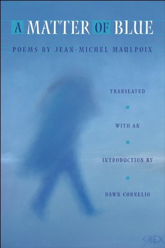 Cover for Jean-Michel Maulpoix · A Matter of Blue - Lannan Translations Selection Series (Hardcover Book) [French, Bilingual edition] (2005)