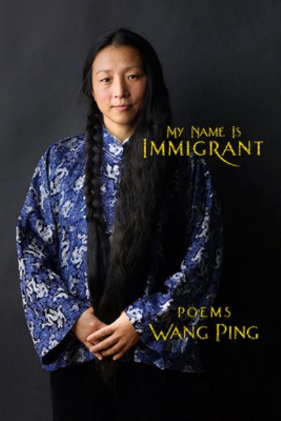 Cover for Wang Ping · My Name is Immigrant (Paperback Book) (2020)