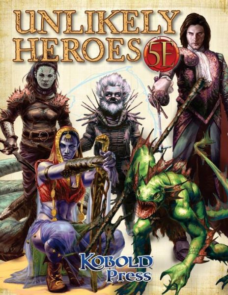 Unlikely Heroes for 5th Edition - Dan Dillon - Książki - Kobold Press - 9781936781669 - 29 czerwca 2016