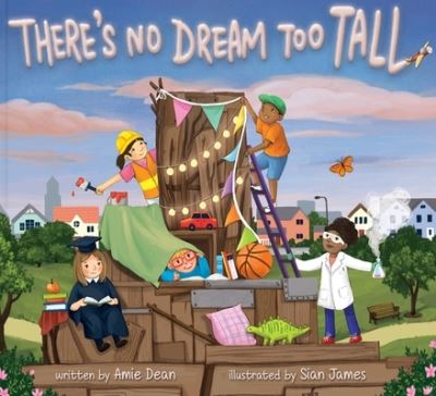 Cover for Amie Dean · There's No Dream Too Tall (Book) (2020)