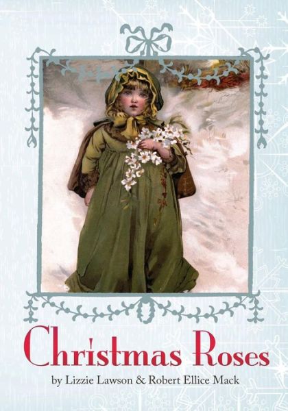 Cover for Robert Ellice Mack · Christmas Roses (Paperback Book) (2013)