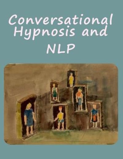 Cover for Bigfont Books · Conversational Hypnosis and NLP (Pocketbok) [Large type / large print edition] (2018)