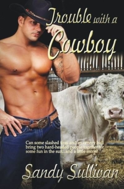 Cover for Sandy Sullivan · Trouble with a Cowboy (Book) (2022)