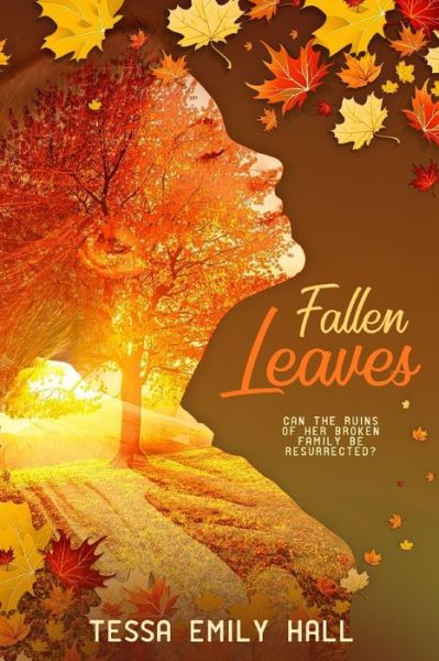 Cover for Tessa Emily Hall · Fallen Leaves (Paperback Book) (2018)