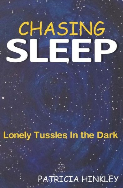 Cover for Patricia Hinkley · Chasing Sleep (Paperback Book) (2018)