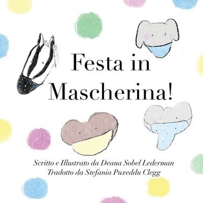 Cover for Deana Sobel Lederman · Festa in mascherina! - Rainbows, Masks, and Ice Cream (Paperback Book) [Italian edition] (2020)