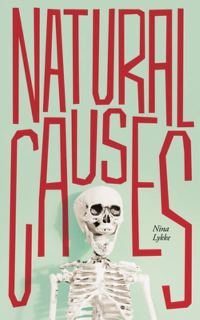 Natural Causes - Nina Lykke - Books - Open Letter - 9781948830669 - December 19, 2023