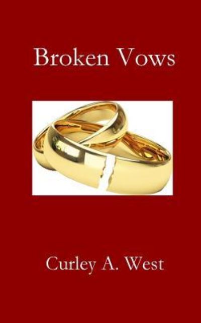 Cover for Curley a West · Broken Vows (Paperback Book) (2019)