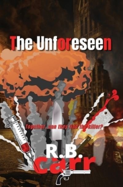Cover for R B Carr · The Unforeseen (Taschenbuch) (2021)