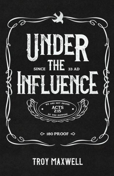 Cover for Troy Maxwell · Under the Influence (Book) (2023)