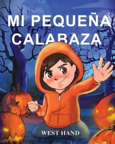 Cover for West Hand · Mi Pequeña Calabaza (Buch) (2023)