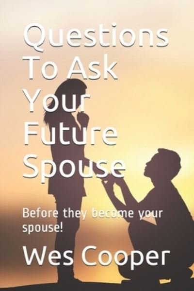 Cover for Wes Cooper · Questions To Ask Your Future Spouse (Paperback Book) (2018)