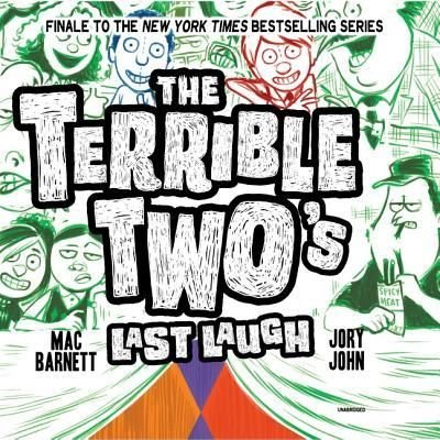 Cover for Mac Barnett · The Terrible Two's Last Laugh (MP3-CD) (2019)