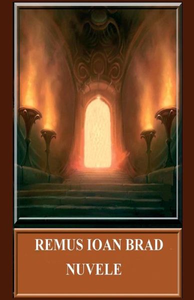 Cover for Remus Ioan Brad · Nuvele (Paperback Book) (2018)