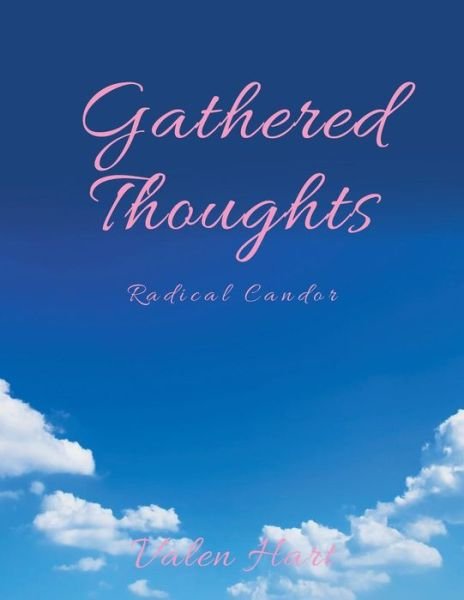 Cover for Valen Hart · Gathered Thoughts: Radical Candor (Pocketbok) (2018)