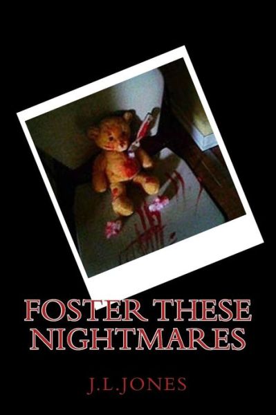 Johnique Jones · Foster These Nightmares (Taschenbuch) (2018)