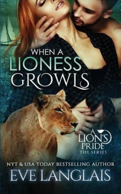 Cover for Eve Langlais · When A Lioness Growls (A Lion's Pride) (Book) (2017)