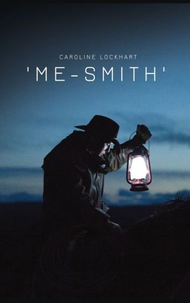 Cover for Caroline Lockhart · 'Me-Smith' (Innbunden bok) (2019)