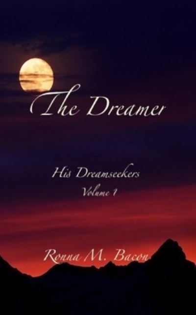 Cover for Ronna M Bacon · The Dreamer (Paperback Book) (2021)