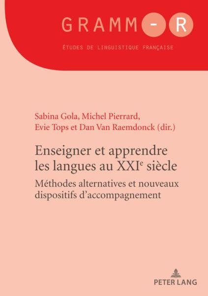 Cover for Enseigner et apprendre les langues au XXIe siecle: Methodes alternatives et nouveaux dispositifs d'accompagnement - GRAMM-R (Paperback Book) [New edition] (2019)