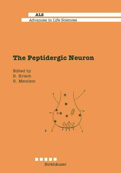 The Peptidergic Neuron - Advances in Life Sciences - B Krisch - Kirjat - Springer Basel - 9783034898669 - sunnuntai 9. lokakuuta 2011