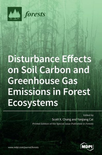 Cover for Scott X Chang · Disturbance Effects on Soil Carbon and Greenhouse Gas Emissions in Forest Ecosystems (Hardcover Book) (2020)
