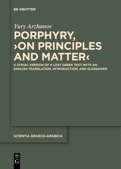 Porphyry, &rsaquo; on Principles and Matter&lsaquo; - Yury Arzhanov - Books - de Gruyter GmbH, Walter - 9783111274669 - May 8, 2023