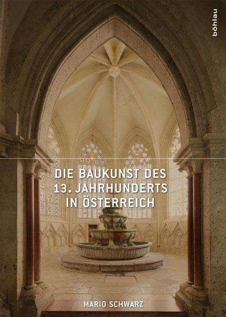 Cover for Schwarz · Die Baukunst des 13. Jahrhunder (Book) (2013)