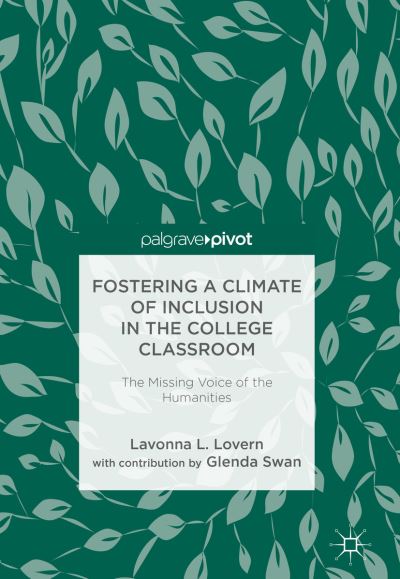 Cover for Lavonna L. Lovern · Fostering a Climate of Inclusion in the College Classroom: The Missing Voice of the Humanities (Hardcover Book) [1st ed. 2018 edition] (2018)