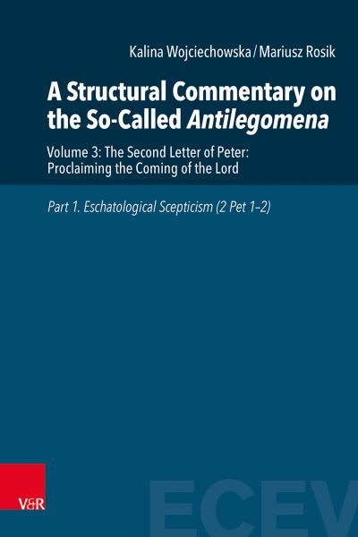 Cover for Mariusz Rosik · Structural Commentary on the So-Called Antilegomena : Vol. 3 : the Second Letter of Peter (Book) (2024)