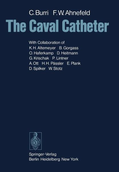 The Caval Catheter - C. Burri - Livros - Springer-Verlag Berlin and Heidelberg Gm - 9783540085669 - 1 de março de 1978