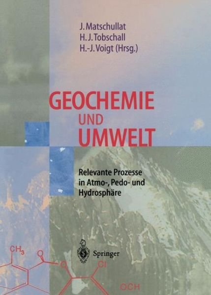 Cover for Jvrg Matschullat · Geochemie Und Umwelt (Innbunden bok) (1997)