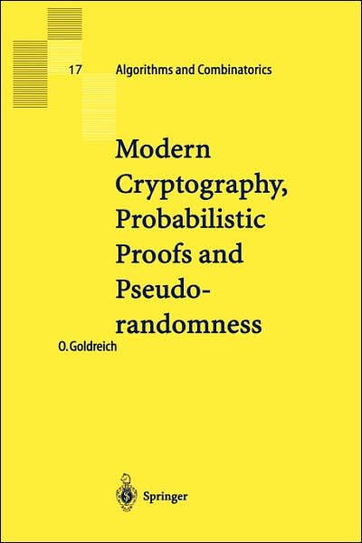 Cover for Oded Goldreich · Modern Cryptography, Probabilistic Proofs and Pseudorandomness - Algorithms and Combinatorics (Gebundenes Buch) [1999 edition] (1998)