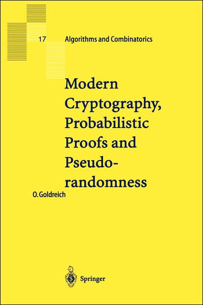 Modern Cryptography, Probabilistic Proofs and Pseudorandomness - Algorithms and Combinatorics - Oded Goldreich - Bøger - Springer-Verlag Berlin and Heidelberg Gm - 9783540647669 - 24. november 1998