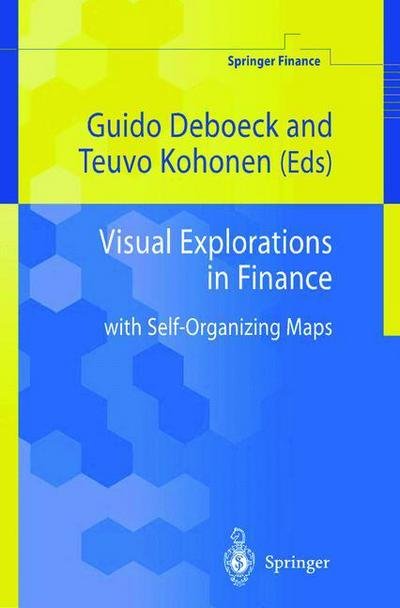 Cover for Mm Teuvo Kohonen · Visual Explorations in Finance: with Self-Organizing Maps - Springer Finance (Hardcover bog) [1998 edition] (1998)
