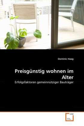 Preisgünstig wohnen im Alter - Haag - Bücher -  - 9783639309669 - 