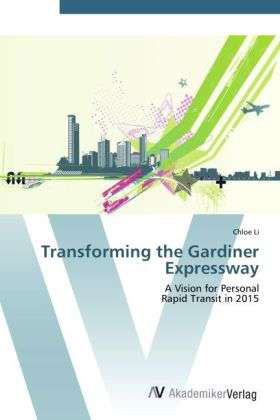 Cover for Li · Transforming the Gardiner Expressway (Bog) (2012)