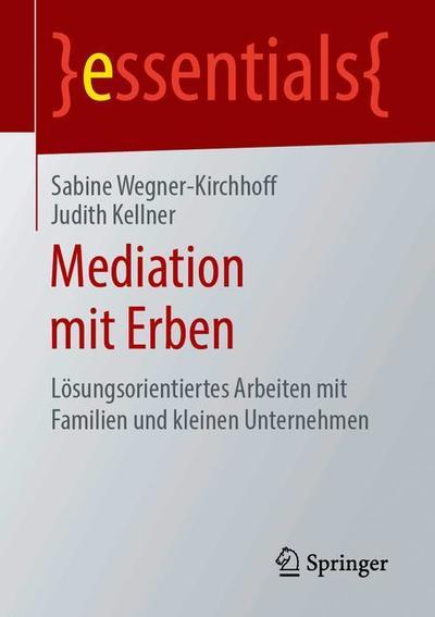 Cover for Wegner-Kirchhoff · Mediation mit Erben (Book) [1. Aufl. 2019 edition] (2019)