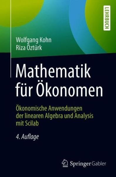 Cover for Kohn · Mathematik fuer Oekonomen (Book) [4th 4., Uberarbeitete Und Erganzte Aufl. 2018 edition] (2018)