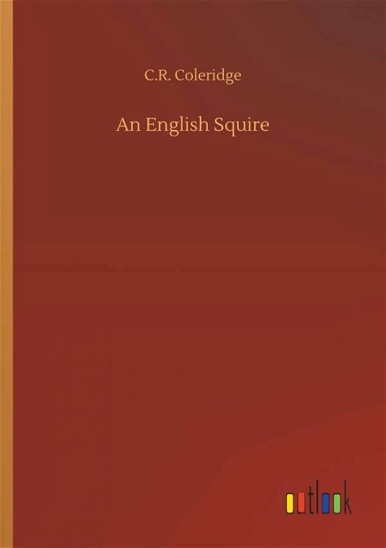 Cover for Coleridge · An English Squire (Book) (2018)