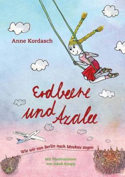 Cover for Kordasch · Erdbeere und Azalee (Buch) (2015)