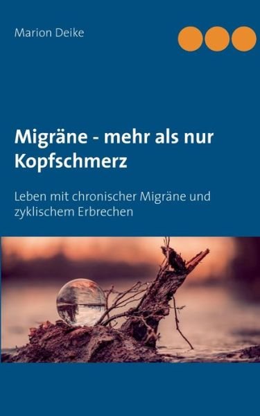 Migräne - mehr als nur Kopfschmer - Deike - Bücher -  - 9783739245669 - 24. Januar 2020