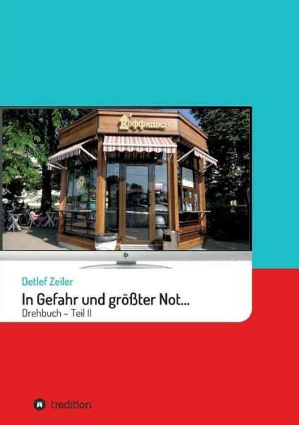 Cover for Zeiler · In Gefahr und größter Not... II (Bok) (2018)