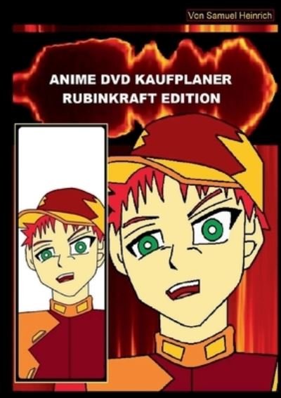 Anime DVD Kaufplaner Rubinkraf - Heinrich - Bøker -  - 9783751913669 - 21. desember 2020