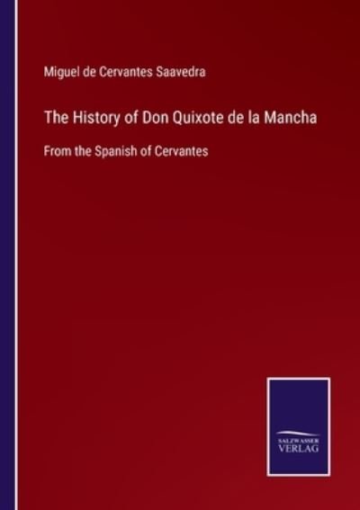 Cover for Miguel De Cervantes Saavedra · The History of Don Quixote de la Mancha (Paperback Bog) (2021)
