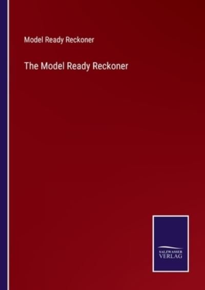 Cover for Model Ready Reckoner · The Model Ready Reckoner (Paperback Book) (2022)