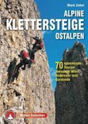 Alpine Klettersteige Ostalpen - Mark Zahel - Książki -  - 9783763330669 - 