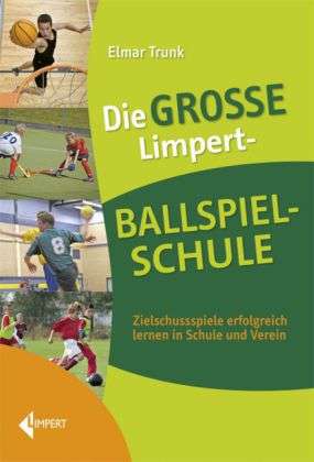 Cover for Trunk · Die große Limpert-Ballspielschule (Book)